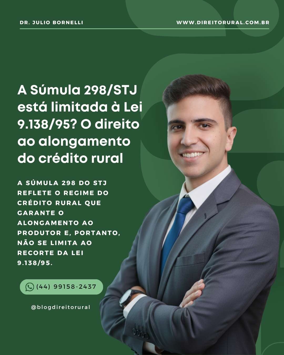 A Súmula 298/STJ está limitada à Lei 9.138/95? O direito ao alongamento do crédito rural