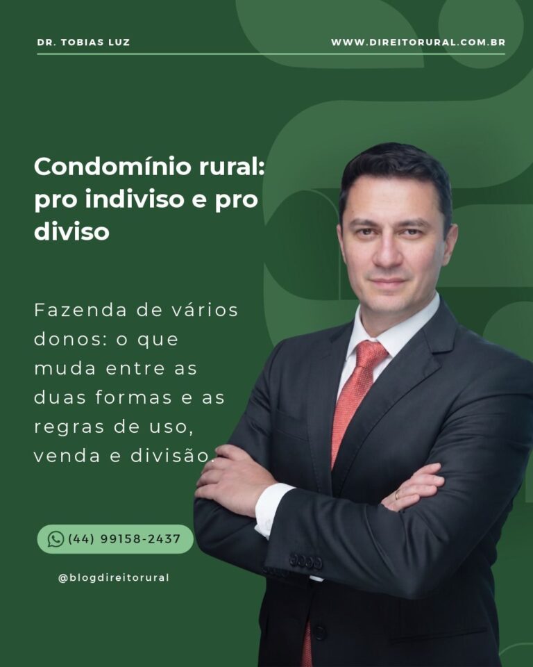 Condomínio rural: pro indiviso e pro diviso - Dr. Tobias Luz